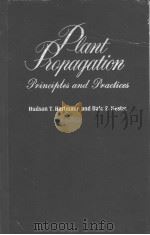 PLANT PROPAGATION PRINCIPLES AND PRACTICES     PDF电子版封面    HUDSON T.HARTMANN  DALE E.KEST 