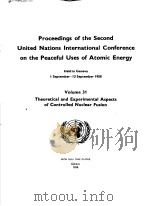 PROCEEDINGS OF THE SECOND UNITED NATIONS INTERNATIONAL CONFERENCE ON THE PEACEFUL USES OF ATOMIC ENE     PDF电子版封面    HELD IN GENEVA 