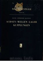 ACHSEN·WELIEN LAGER·KUPPLUNGEN     PDF电子版封面    ING.ROLF BAUER ING.GUNTHER SCH 