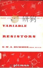 RADIO AND ELECTRONIC COMPONENTS VOLUME TUO   1956年第1版  PDF电子版封面    G.W.A.DUMMER 