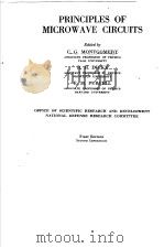 PRINCIPLES OF MICROWAVE CIRCUITS FIRST EDITION SECOND IMPRESSION     PDF电子版封面    C.G.MONTGOMERY 