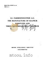 B.L.O.S.FINAL REPORT NO.1155 I.G.FARBENINDUSTRIE A.G. THE MANUFACTURE OF SULPHUR DYESTUFFS AND THEIR     PDF电子版封面     