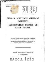 B.L.O.S.FINAL REPORT NO.1061 GERMAN ACETYLENE CHEMICAL INDUSTRY.CONSTRUCTION DETAILS OF LINDE PLANTS     PDF电子版封面     