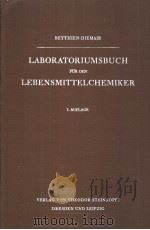 LABORATORIUMSBUCH FUR DEN LEBENSMITTELCHEMIKER     PDF电子版封面    A.BEYTHIEN  W.DIEMALR 