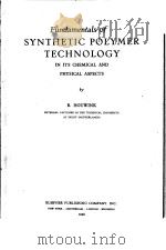 FUNDAMENTALS OF SYNTHETIC POLYMER TECHNOLOGY IN ITS CHEMICAL AND PHYSICAL ASPECTS（ PDF版）