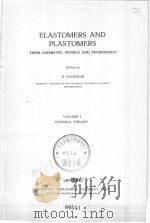 ELASTOMERS AND PLASTOMERS VOLUME Ⅰ     PDF电子版封面    R.HOUWINK 