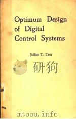 OPTIMUM DESING OF DIGITAL CONTROL SYSTEMS     PDF电子版封面    JULIUS T.TOU 