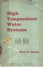HIGH TEMPERATURE WATER SYSTEMS     PDF电子版封面    OWEN S. LIEBERG 