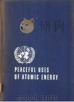 PROCEEDINGS OF THE INTERNATIONAL CONFERENCE ON THE PEACEFUL USES OF ATOMIC ENERGY VOLUME 5 PHYSICS O     PDF电子版封面     