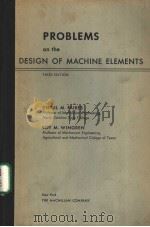 PROBLEMS ON THE DESIGN OF MACHINE ELEMENTS THIRD EDITION     PDF电子版封面    VIRGIL M.FAIRES  ROY M.WINGREN 