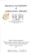 MANUFACTURE AND APPLICATION OF LUBRICATING GREASES     PDF电子版封面    C.J.BONER 
