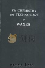 THE CHEMISTRY AND TECHNOLOGY OF WAXES     PDF电子版封面    ALBIN H.WARTH 