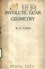 INVOLUTE GEAR GEOMETRY     PDF电子版封面    W.A.TUPLIN 