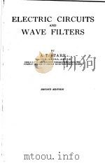 ELECTRIC CIRCUITS AND WAVE FILTERS SECOND MDITION     PDF电子版封面    A.T.STARR 