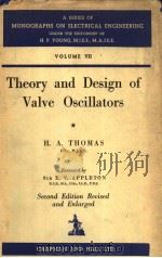 THEORY AN DDESICN OF VALVE OSCILIATORS FOR RADIO AND OTHER FREQUENCIES VOLUME Ⅶ     PDF电子版封面    H.A.THOMAS 