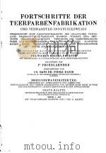 FORTSCHRITTE DER TEERFARBENFABRIKATION UND VERWANDTER INDUSTRIEZWELIGE  ⅩⅩⅢ-1     PDF电子版封面    P.FRIEDLAENDER DR.HANS ED.FIER 