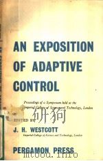 AN EXPOSITION OF ADAPTIVE CONTROL     PDF电子版封面    J.H.WESTCOTT 