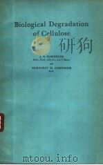 BIOLOGICAL DEGRADATION OF CELLULOSE     PDF电子版封面    J.A.GASCOIGNE MARGARET M.GASCO 