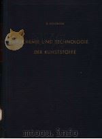 CHEMIE UND TECHNOLOGIE DER KUNSTSTOFFE BANDⅡ     PDF电子版封面    R.HOUWINK 