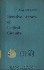 ITERATIVE ARRAYS OF LOGICAL CIRCUITS     PDF电子版封面    FREDERICK C.HENNIE Ⅲ 