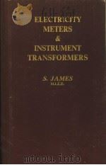 ELECTRICITY METERS & INSTRUMENT TRANSFORMERS     PDF电子版封面    S.JAMES 