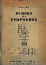 PUMPEN UND PUMPWERKE     PDF电子版封面    W.I.TURK 