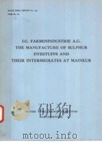 B.I.O.S.FINAL REPORT NO.1155 ITEM NO.22 I.G.FARBENINDUSTRIE A.G THE MANUFACTURE OF SULPHUR DYESTUFFS     PDF电子版封面     