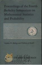 PROCEEDINGS OF THE FOURTH BERKELEY SYMPOSIUM ON MATHEMATICAL STATISTICS AND PROBABILITY VOL.4 BIOLOG（1961 PDF版）
