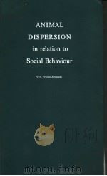 ANIMAL DISPERSION     PDF电子版封面    V.C.WYNNE-EDEARDS 