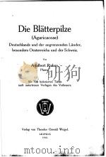 DIE BLATTERPILZE（AGARICACEAE） TEXTE 1910-15     PDF电子版封面     