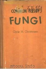 COMMON FLESHY FUNGI     PDF电子版封面    CLYDE M.CHRISTENSEN，PH.D. 