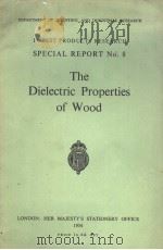 THE DIELECTRIC PROPERTIES OF WOOD 8     PDF电子版封面    J·N·BURCHAM 