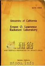 UNIVERSITY OF CALIFORNIA ERNEST O.LAWRENCE RADIATION LABORATORY THE ELECTRIC CHARGE AND SURFACE PROP     PDF电子版封面     