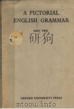 A PICTORIAL ENGLISH GRAMMAR FOR SCHOOLS ABROAD PART TWO（ PDF版）