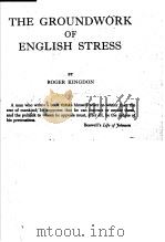 THE GROUNDWORK OF ENGLISH STRESS     PDF电子版封面    ROGER KINGDON 