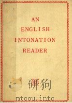 AN ENGLISH INTONATION READER     PDF电子版封面    W.R.LEE M.A. D.PHIL 