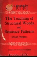 THE TEACHING OF STRUCTURAL WORDS AND SENTENCE PATTERNS     PDF电子版封面    A.S.HORNBY 