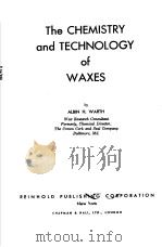 THE CHEMISTRY AND TECHNOLOGY OF WAXES     PDF电子版封面    ALBIN H·WARTH 