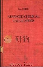 ADVANCED CHEMICAL CALCULATIONS     PDF电子版封面    SYLVANUS J.SMITH M.A. 