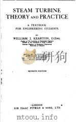 STEAM TURBINE THEORY AND PRACTICE     PDF电子版封面    WILLIAM J·KEARTON 