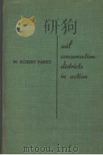 SOIL CONSERVATION DISTRICTS IN ACTION     PDF电子版封面    W.ROBERT PARKS 