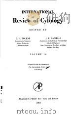 INTERNATIONAL REVIEW OF CYTOLOGY VOLUME 16   PDF电子版封面    G·H·BOURNE 