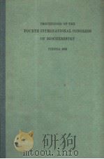 PROCEEDINGS OF THE FOURTH INTERNATIONAL CONGRESS OF BIOCHEMISTRY VOLUME Ⅻ     PDF电子版封面    L.LEVENBOOK 