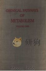 CHEMICAL PATHWAYS OF METABOLISM VOLUME Ⅰ     PDF电子版封面    DAVID M.GREENBERG 
