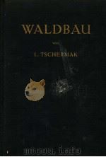 WALDBAU     PDF电子版封面    L·TSCHERMAK 