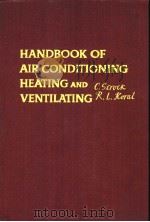 HANDBOOK OF AIR CONDITIONING HEATING AND VENTILATING     PDF电子版封面    CLIFFORD STROCK  RICHARD L.KOR 