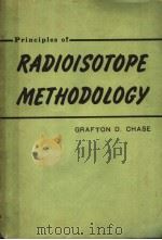 PRINCIPLES OF RADIOISOTOPE METHODOLOGY     PDF电子版封面    GRAFTON D.CHASE.PH.D. 