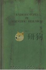 RADIOISOTOPES IN SCIENTIFIC RESEARCH VOLUME 1（ PDF版）