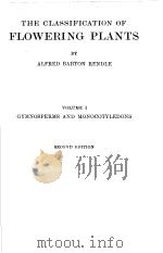 THE CLASSIFICATION OF FLOWERING PLANTS VOLUME Ⅰ GYMNOSPERMS AND MONOCOTYLEDONS SECOND EDITION（ PDF版）