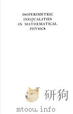 ISOPERIMETRIC INEQUALITIES IN MATHEMATICAL PHYSICS     PDF电子版封面    G.POLYA AND G.SZEGU 